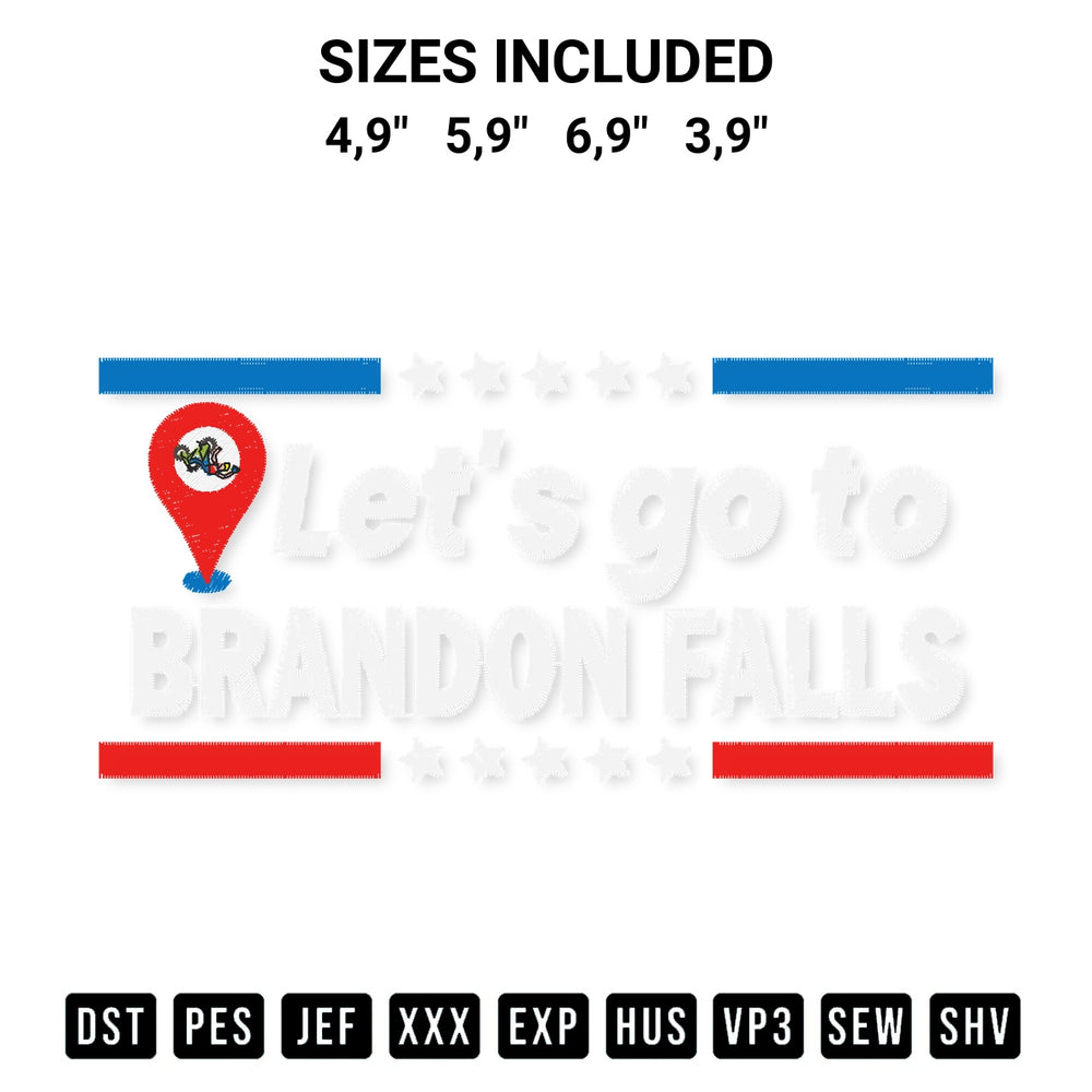 Download the Lets Go To Brandon Falls Historical Landmark On Map Funny Logo Embroidery Design machine embroidery design exclusively at Designspacks.com. Premium digitized pattern for apparel and DIY crafts. Available sizes: 4,9", 5,9", 6,9", 3,9".
