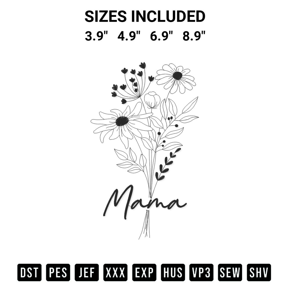 Get the Mama Wildflower Embroidery Design embroidery design for your custom crafts! Premium digitized files available for instant download at Designspacks.com. Available sizes: 3.9", 4.9", 6.9", 8.9".