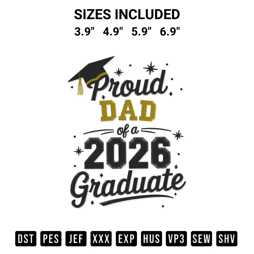 Stitch like a pro with the Proud Dad Of A 2026 Graduate Embroidery Design embroidery pattern from Designspacks.com. High-quality digital machine embroidery file. Available sizes: 3.9", 4.9", 5.9", 6.9".