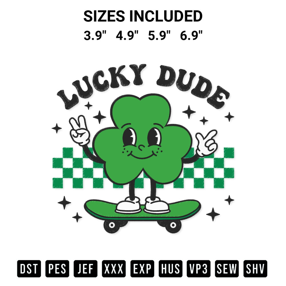 Elevate your next project with our Lucky Dude Shamrock Skateboard Embroidery Design embroidery file. Shop high-quality digital patterns instantly at Designspacks.com. Available sizes: 3.9", 4.9", 5.9", 6.9".