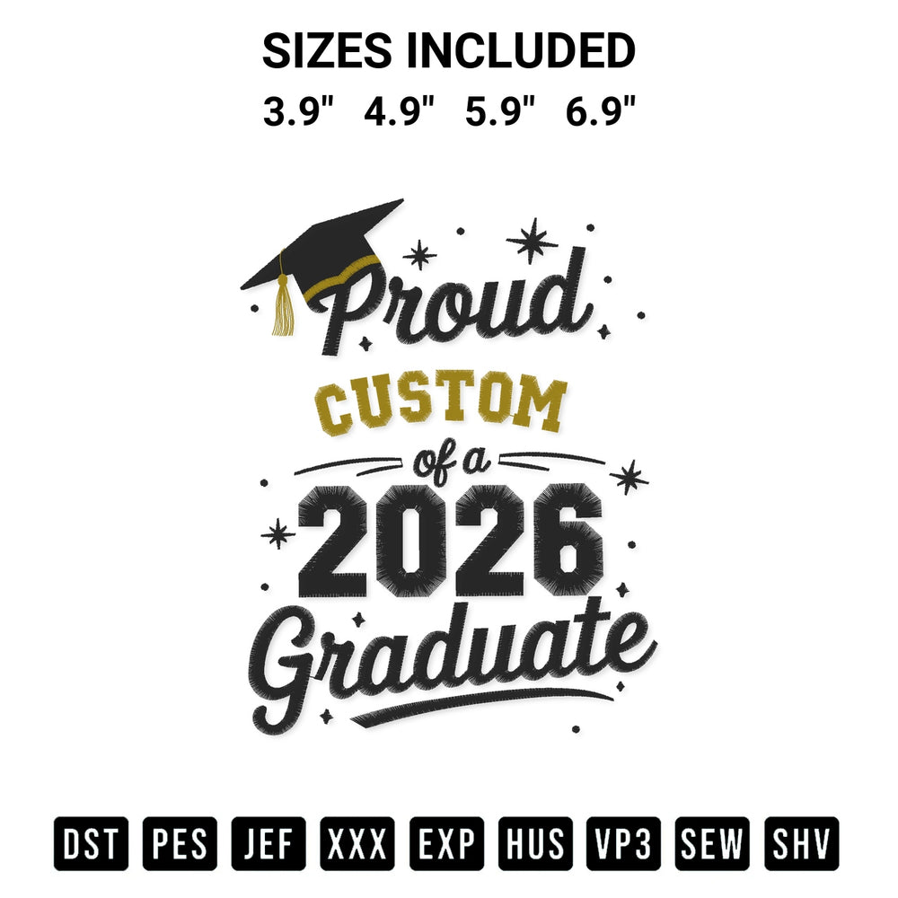 Stitch like a pro with the Proud Custom Of A 2026 Graduate Embroidery Design embroidery pattern from Designspacks.com. High-quality digital machine embroidery file. Available sizes: 3.9", 4.9", 5.9", 6.9".