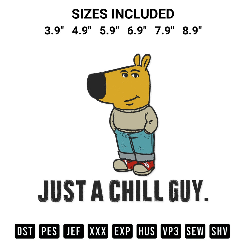 Stitch like a pro with the Just A Chill Guy Embroidery Design embroidery pattern from Designspacks.com. High-quality digital machine embroidery file. Available sizes: 3.9", 4.9", 5.9", 6.9", 7.9", 8.9".