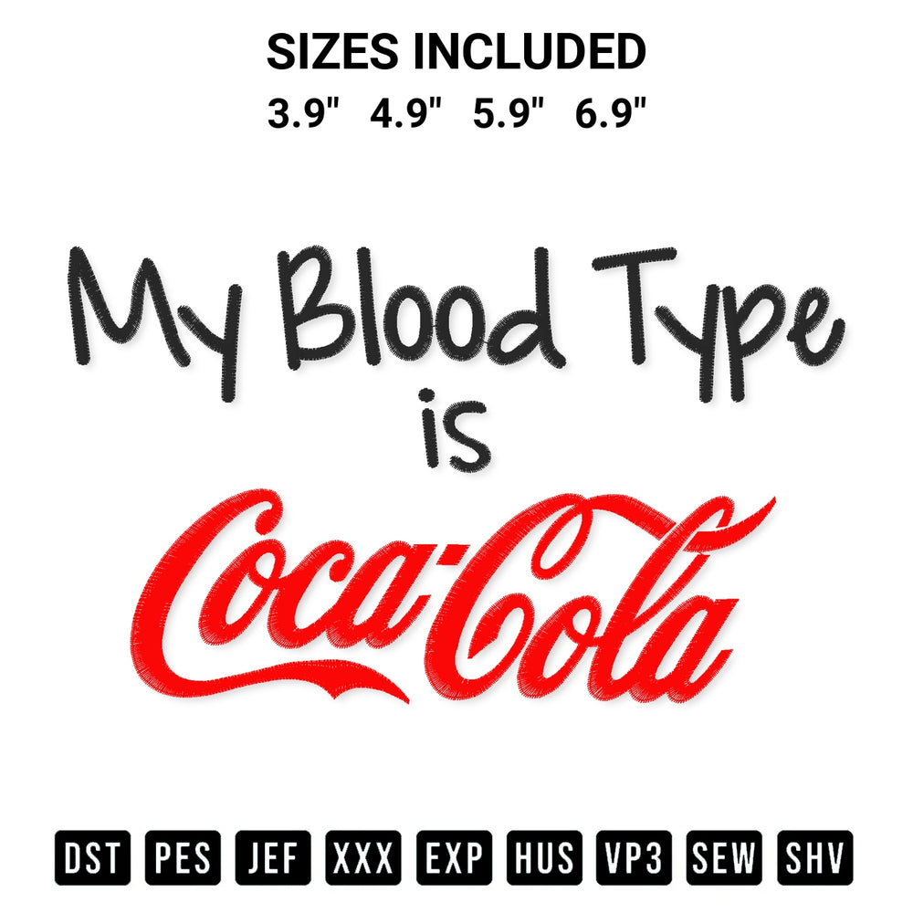 Shop the My Blood Type Is Coca Cola Embroidery Design machine embroidery pattern at Designspacks.com. Beautifully digitized for flawless stitching on any fabric. Available sizes: 3.9", 4.9", 5.9", 6.9".