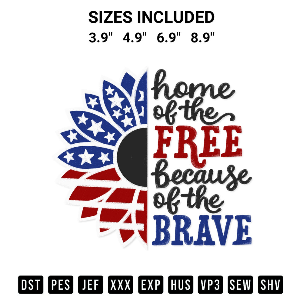 Elevate your next project with our Home Of The Free Because Of The Brave Embroidery Design embroidery file. Shop high-quality digital patterns instantly at Designspacks.com. Available sizes: 3.9", 4.9", 6.9", 8.9".