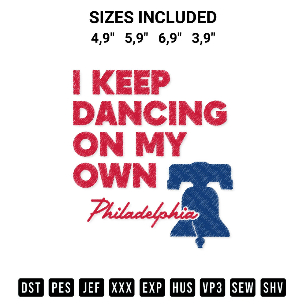 Looking for the perfect pattern? Download the Funny Philadelphia Anthem I Keep Dancing On My Own Philly 2022 Logo Embroidery Design embroidery design today at Designspacks.com. Crisp, clean stitching guaranteed. Available sizes: 4,9", 5,9", 6,9", 3,9".