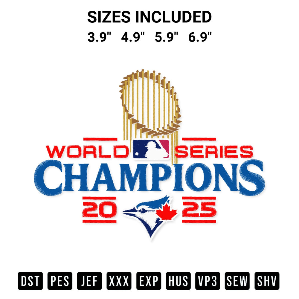 Download the Blue Jays World Series 2025 Champions Embroidery Design machine embroidery design exclusively at Designspacks.com. Premium digitized pattern for apparel and DIY crafts. Available sizes: 3.9", 4.9", 5.9", 6.9".