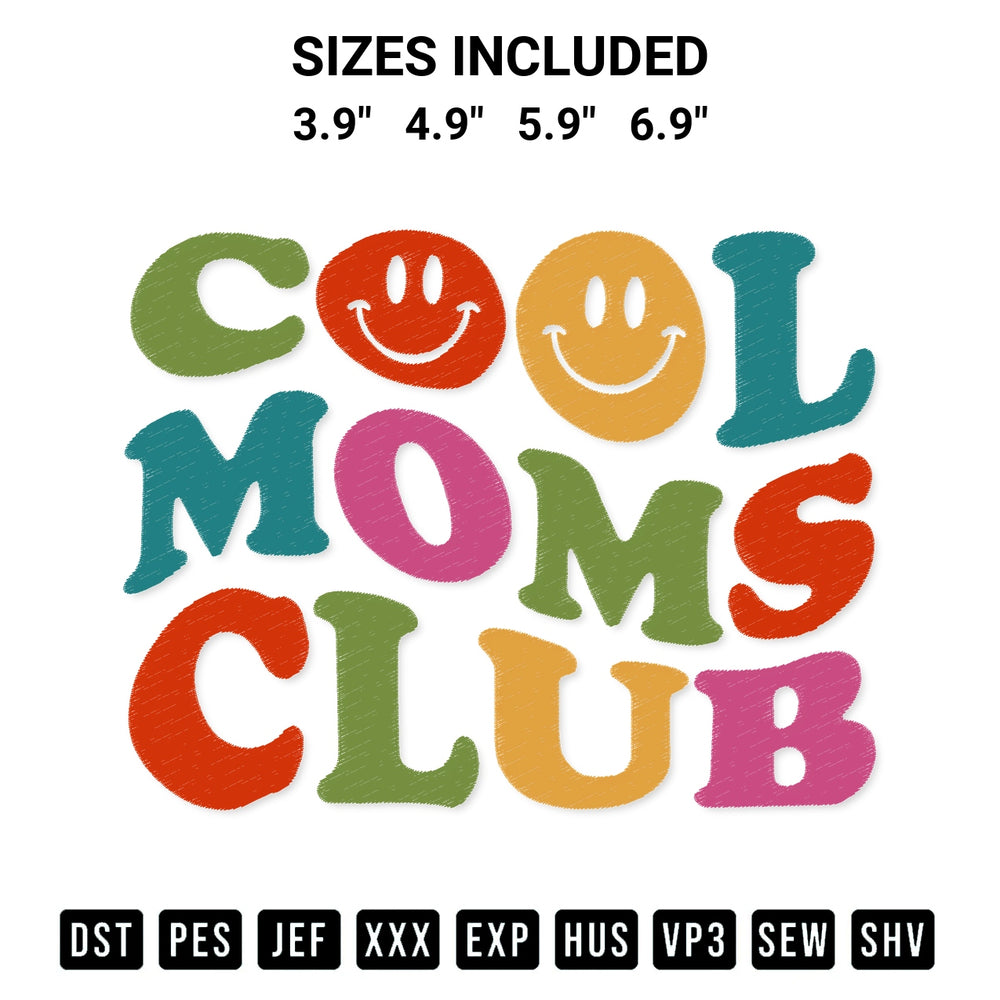 Elevate your next project with our Cool Moms Club Embroidery Design embroidery file. Shop high-quality digital patterns instantly at Designspacks.com. Available sizes: 3.9", 4.9", 5.9", 6.9".