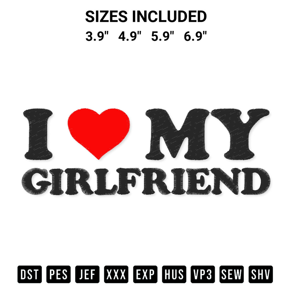 Elevate your next project with our I Love My Girlfriend Embroidery Design embroidery file. Shop high-quality digital patterns instantly at Designspacks.com. Available sizes: 3.9", 4.9", 5.9", 6.9".