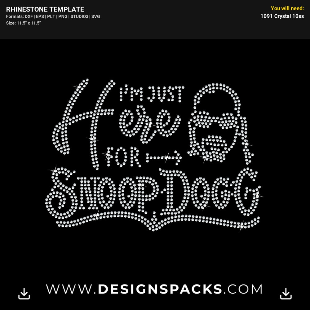 Here For Snoop Rhinestone Digital Template