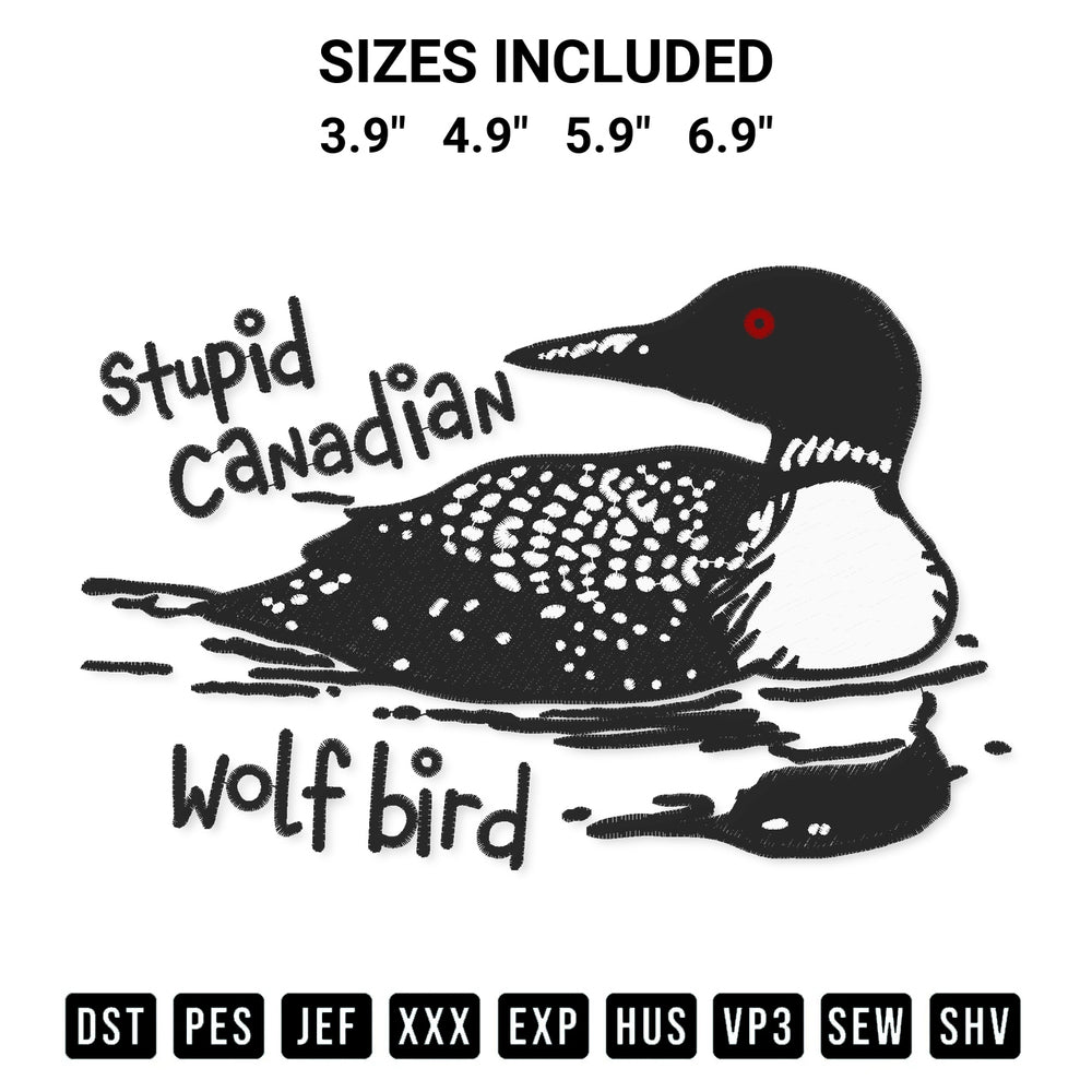 Elevate your next project with our Stupid Canadian Wolf Bird Embroidery Design embroidery file. Shop high-quality digital patterns instantly at Designspacks.com. Available sizes: 3.9", 4.9", 5.9", 6.9".