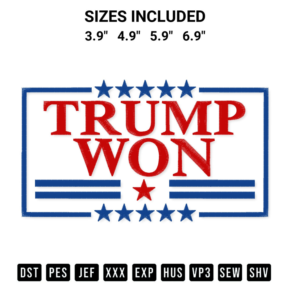 Get the Trump Won Embroidery Design embroidery design for your custom crafts! Premium digitized files available for instant download at Designspacks.com. Available sizes: 3.9", 4.9", 5.9", 6.9".