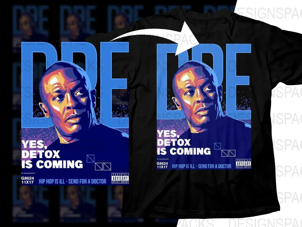 Dr Dre Yes Detox Is Coming Hip Hop Is Ill Png Digital Download