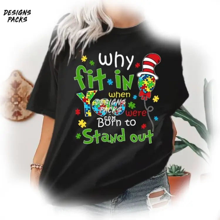 Dr.suesss Read Across America Autism Why Fit In When You Were Born To Stand Out Png Design