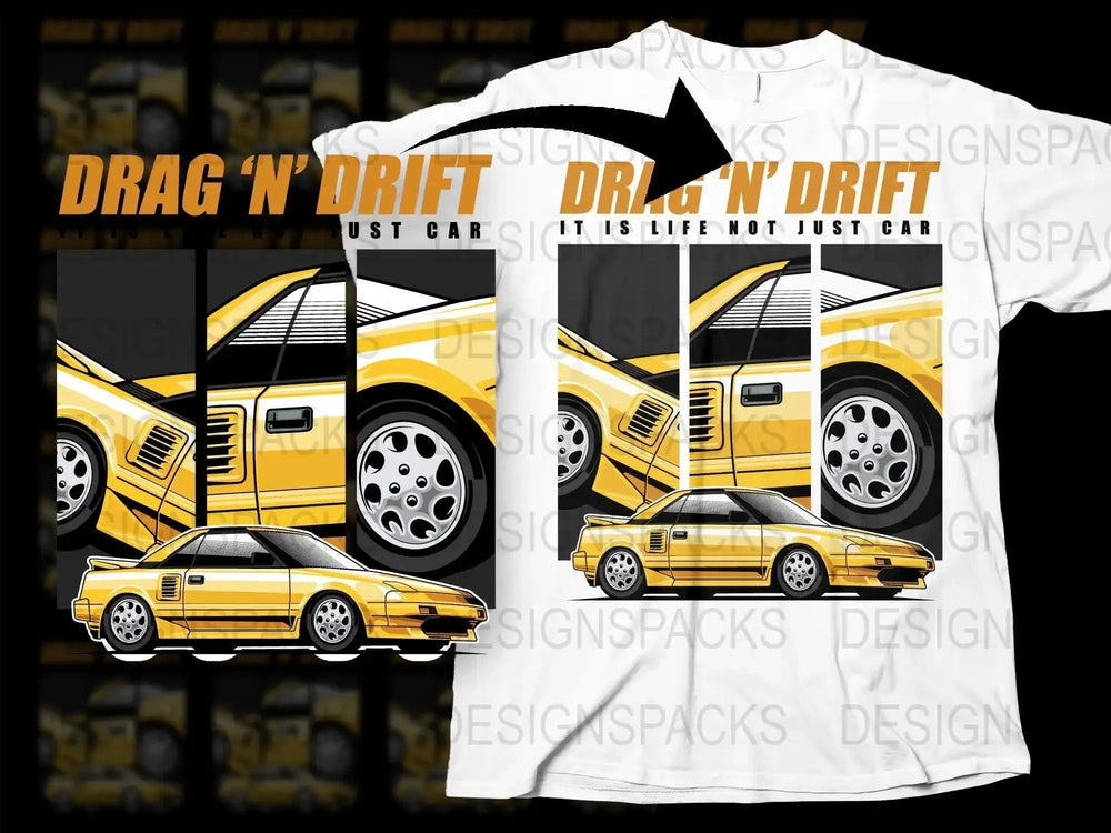 Drag 'N' Drift It Is Life Not Just Car Png Digital Download