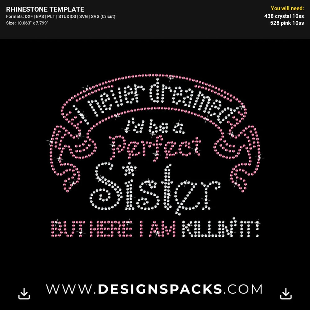 Dreamed Perfect Sister Rhinestone Digital Template