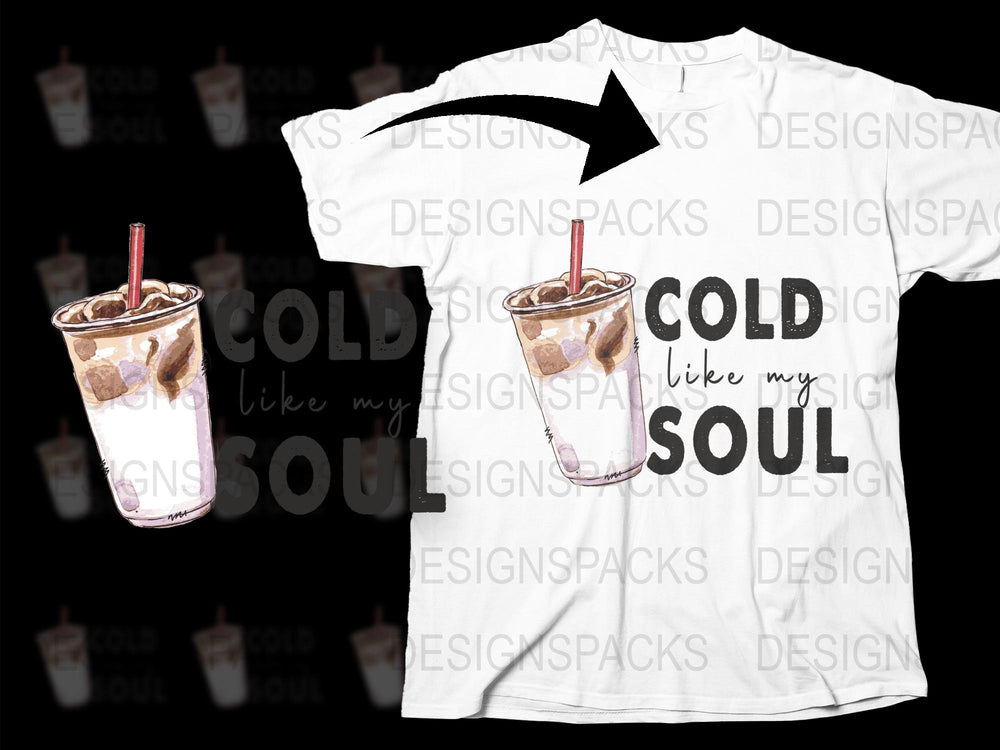Funny Iced Coffee T-Shirt, Cold Like My Soul Quote, Trendy Graphic Tee, Hipster Style Unisex T-Shirt