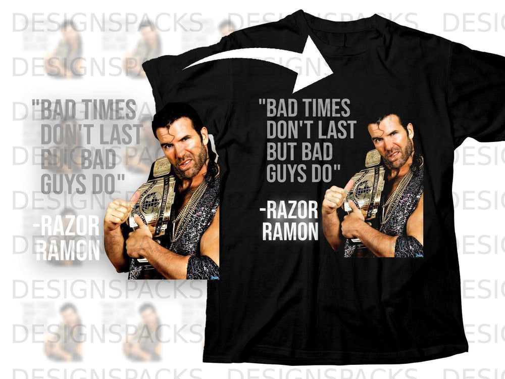 Black t-shirt featuring wrestler Razor Ramon with text "Bad times don't last but bad guys do."