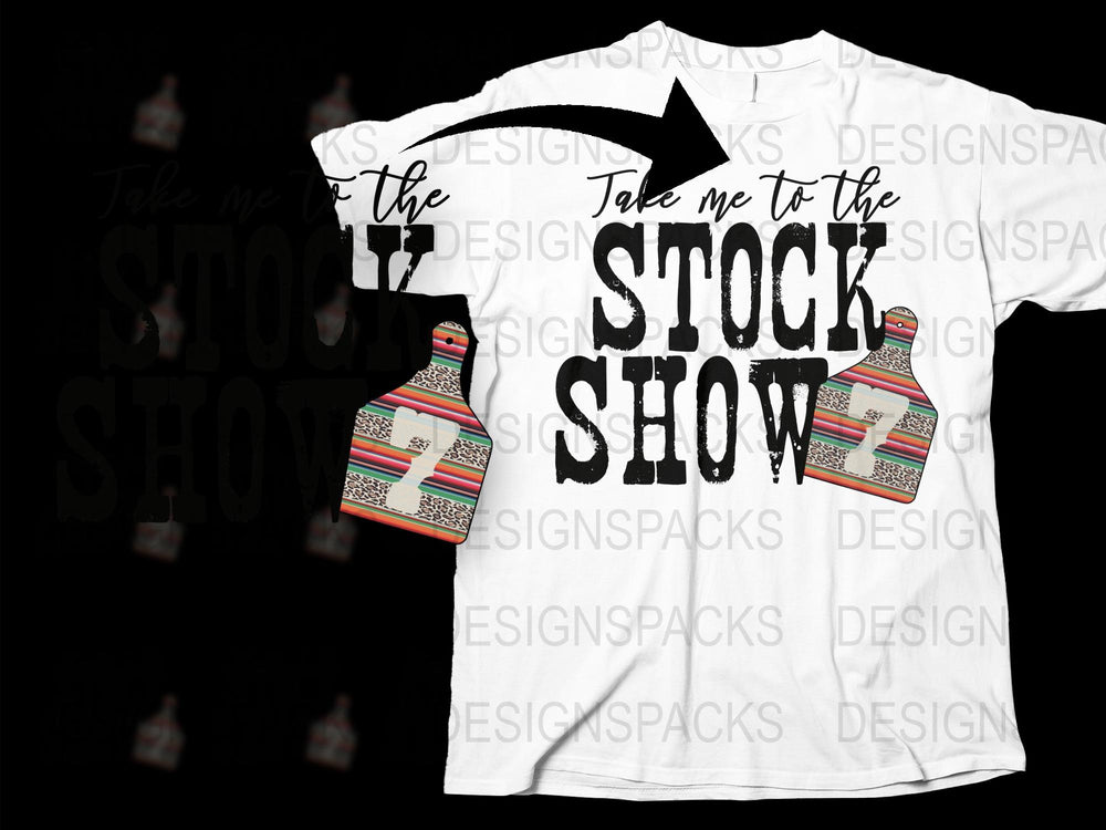 Take Me to the Stock Show T-Shirt, Farm Life Graphic Tee, Unisex Country Style Shirt