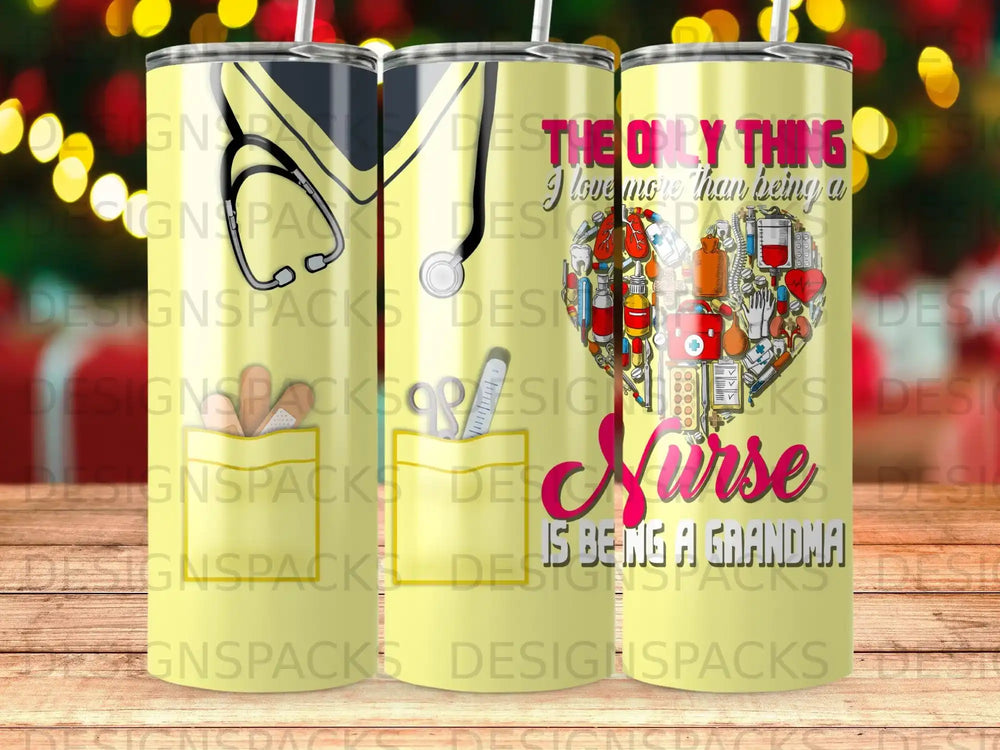 Tumbler with medical symbols and text "The only thing I love more than being a Nurse is being a Grandma."