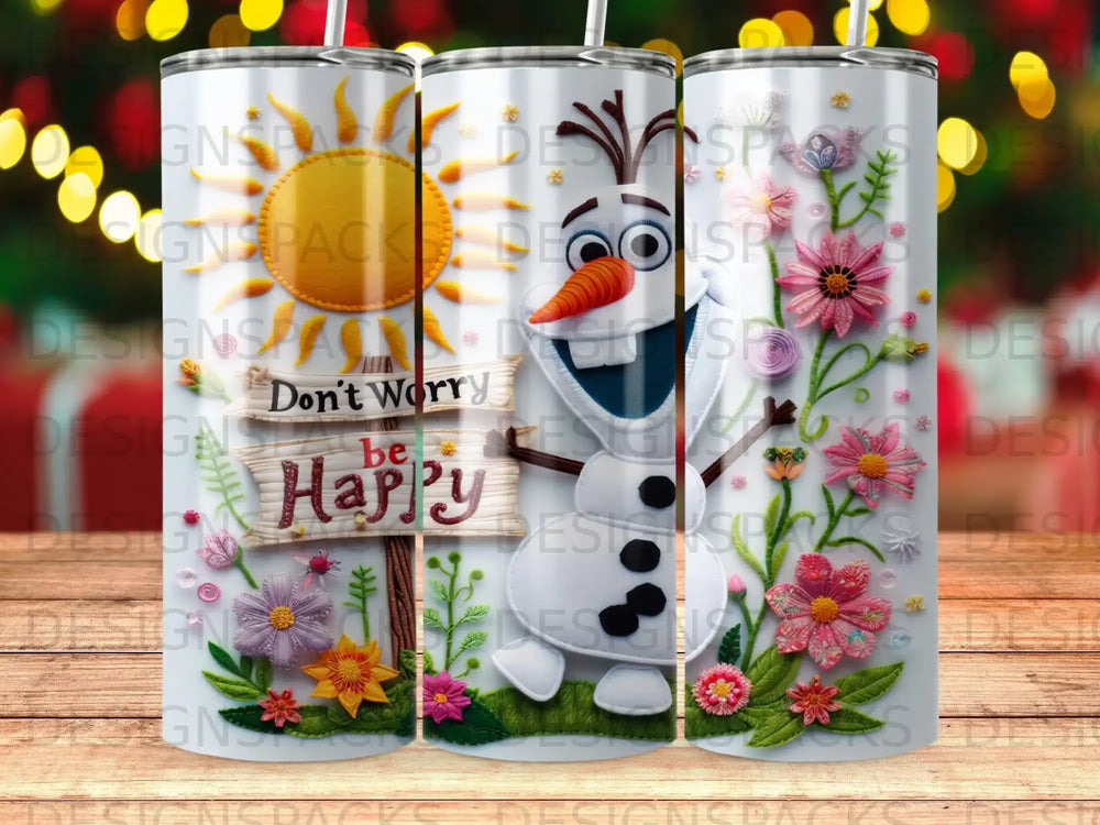 Olaf the snowman with "Don't Worry Be Happy" sign and flowers.