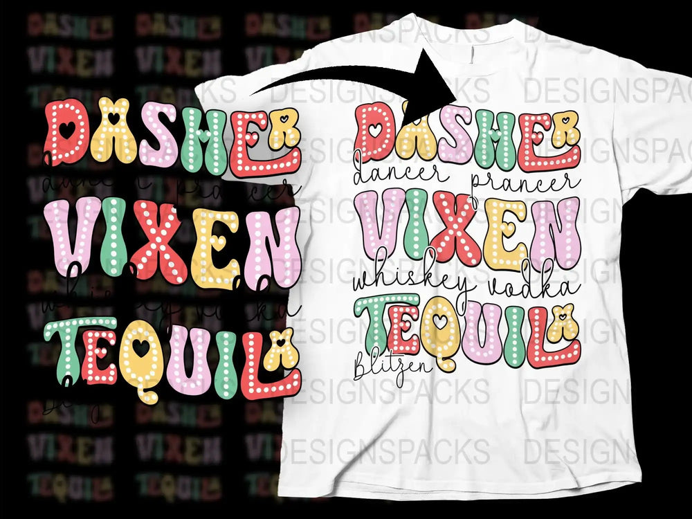 Colorful Dasher Vixen Tequila Whiskey Funny Christmas T-Shirt, Festive Holiday Party Apparel
