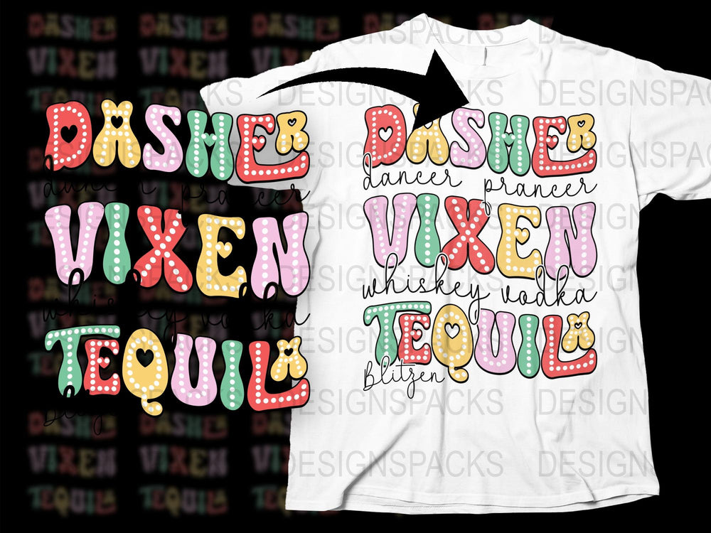 Colorful Dasher Vixen Tequila Whiskey Funny Christmas T-Shirt, Festive Holiday Party Apparel