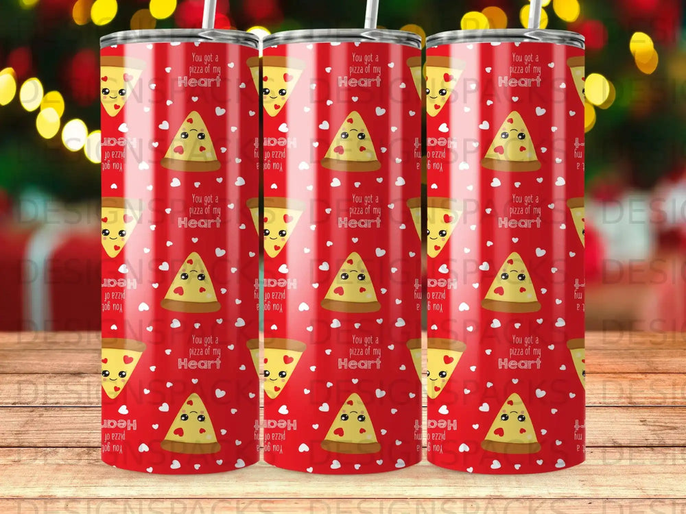 Tumbler with red hearts and pizza slices, repeating "You got a pizza of my Heart."