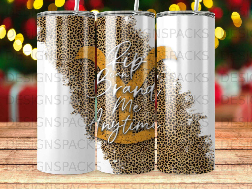 Tumbler with "Lip Brand Me Anytime" in leopard print and yellow font.