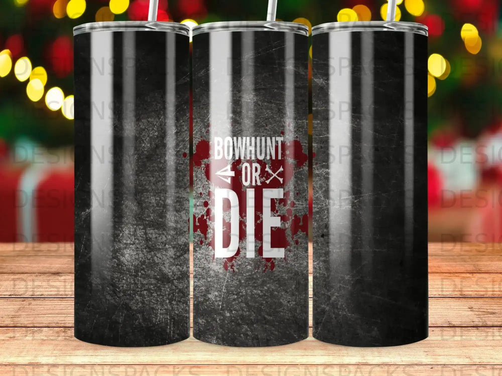 Black tumbler with "Bowhunt or Die" in red distressed text.