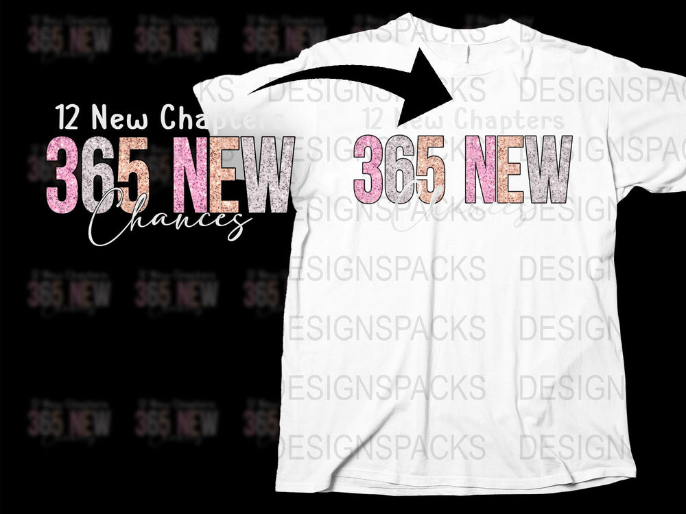 Inspirational Quote T-Shirt, 365 New Chances, New Year Motivational Tee, Unique Typography, Casual Fashion Apparel