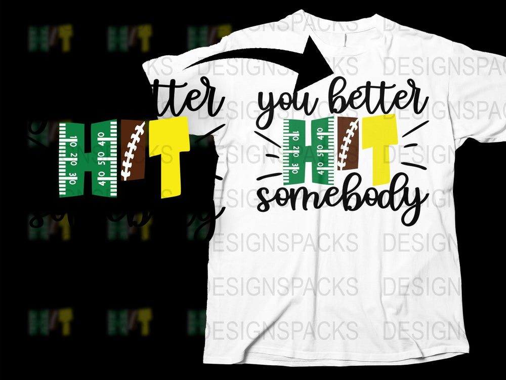 Funny Football Quote T-Shirt, You Better Outrun Somebody, Sports Graphic Tee, Casual Wear for Game Day