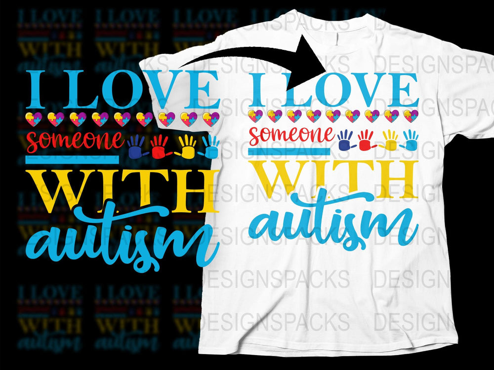 Autism Awareness T-Shirt, I Love Someone With Autism, Colorful Heart Design, Supportive Family Tee, Unisex Adult and Kids Sizes