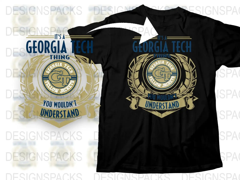 Georgia Tech Inspired T-Shirt, College Fan Apparel, Unique Graphic Tee, It's a GT Thing You Wouldn't Understand