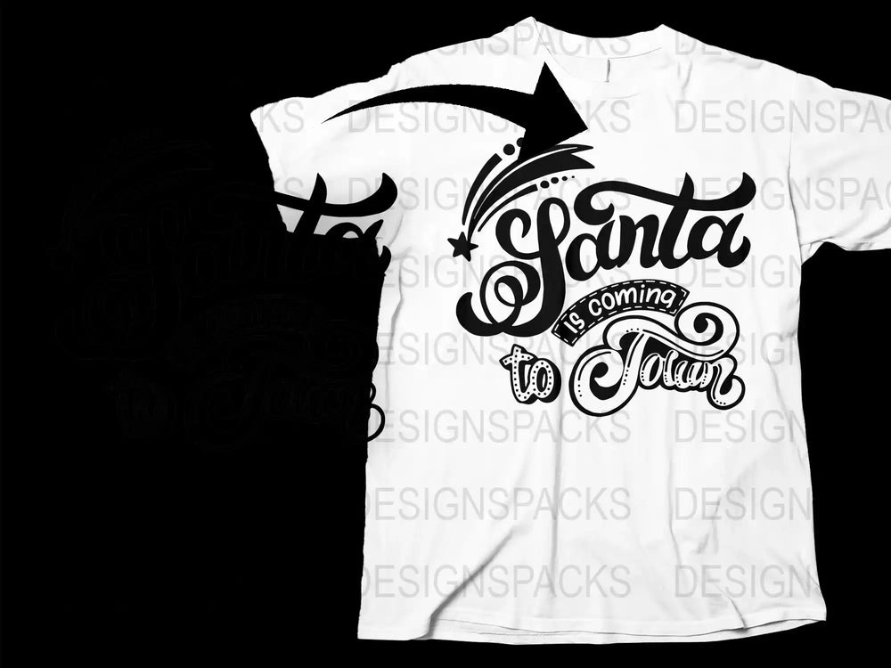 Santa is Coming to Town T-Shirt, Festive Holiday Graphic Tee, Black and White Christmas Shirt