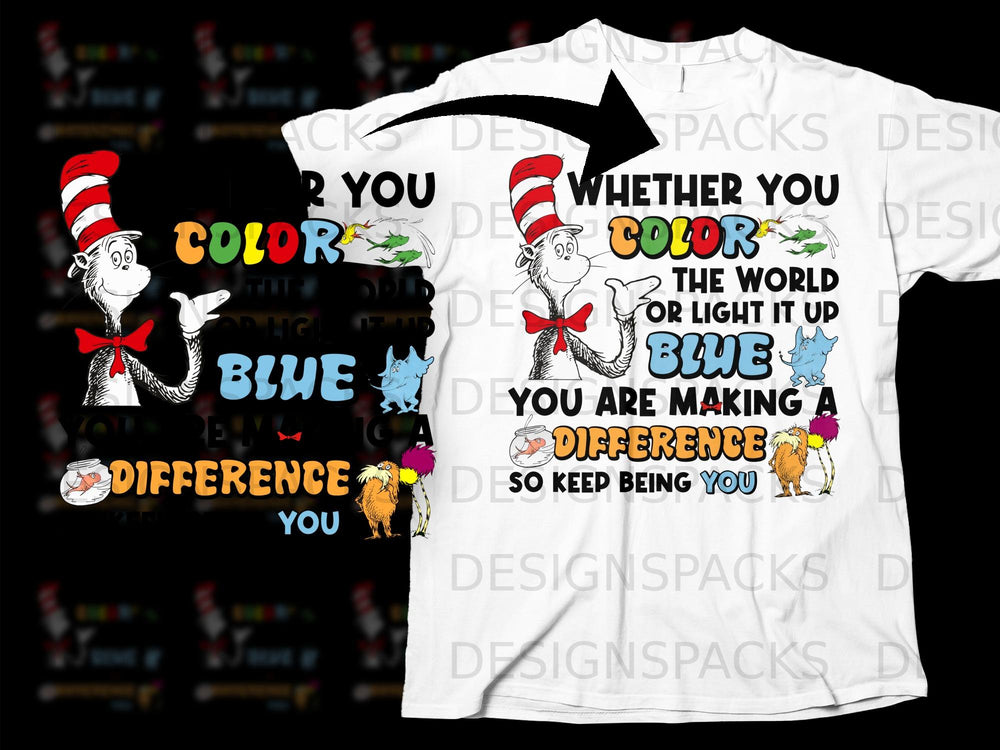 The Cat in the Hat saying "Whether you color the world or light it up blue, you are making a difference."