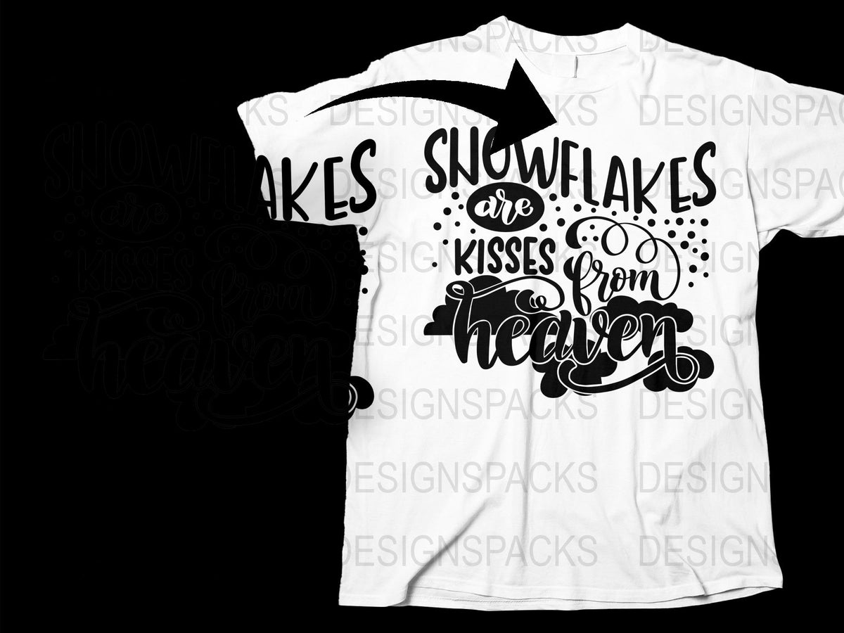 Snowflakes are Kisses from Heaven T-Shirt, Inspirational Winter Quote Tee, White Graphic Shirt for Christmas and Holidays
