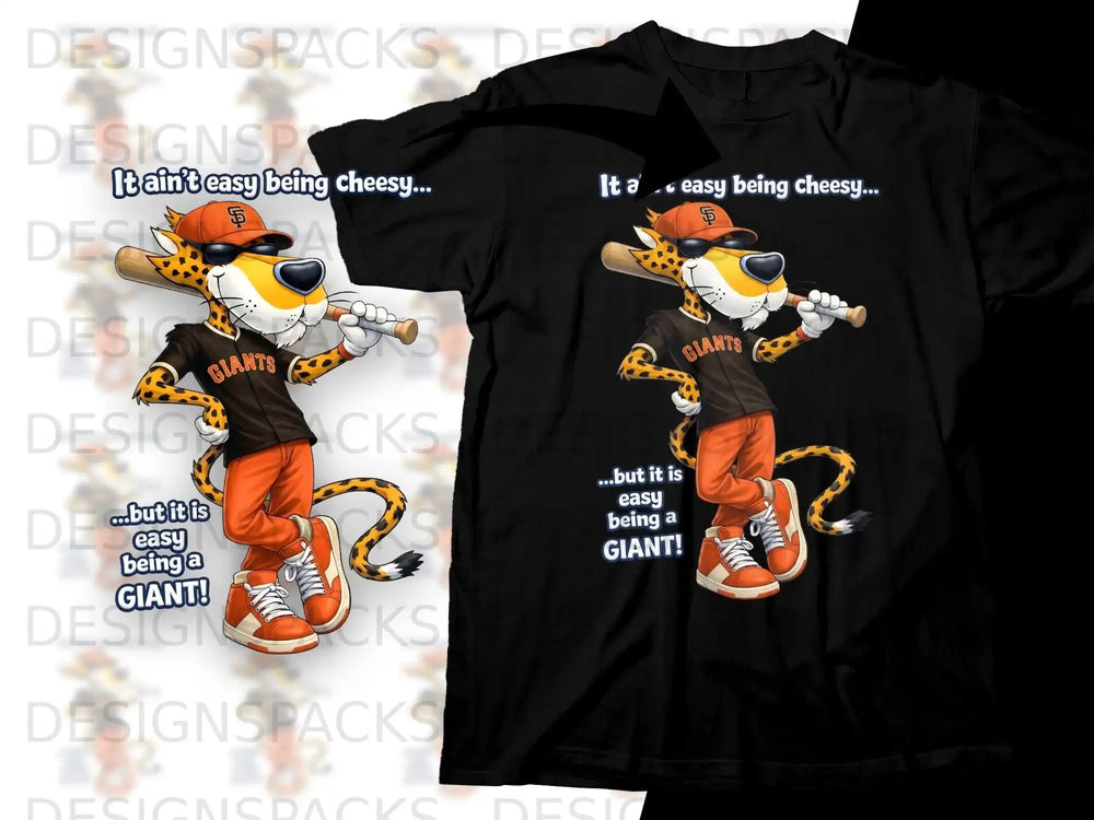 Chester Cheetah in Giants uniform holding a baseball bat, "It ain't easy being cheesy... but it is easy being a GIANT!"