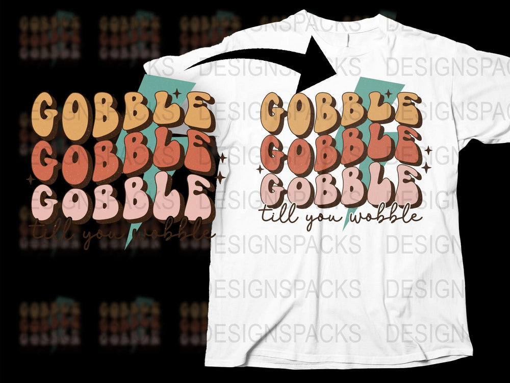 Gobble Till You Wobble Thanksgiving T-Shirt, Funny Autumn Turkey Tee, Holiday Family Matching Outfit