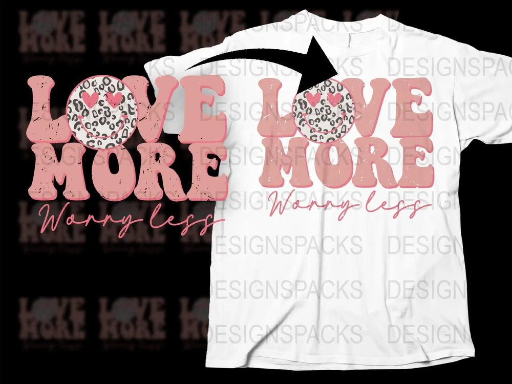 Love More Worry Less T-Shirt, Inspirational Quote Tee, Gift Idea, Positive Message, Comfortable Cotton Top, Casual Wear