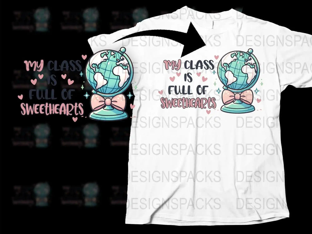 Teacher Valentine's Day T-Shirt, My Class is Full of Sweethearts, Cute Globe Graphic Tee, School Celebration Shirt