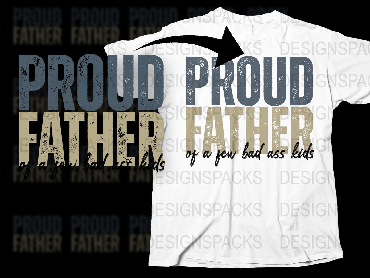 Proud Father T-Shirt, Dad Gift, Funny Father's Day Tee, Cool Dad Graphic Shirt