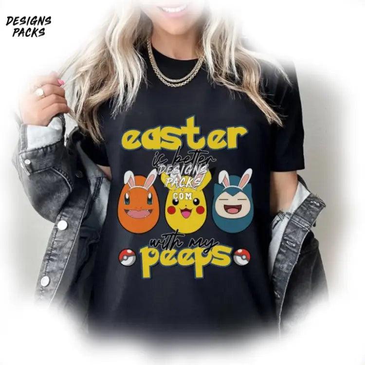 Easter Is Better With My Peeps Funny Pocket Monsters Happy Png Design