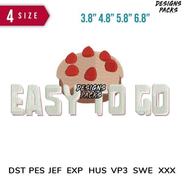 Embroidery design: cupcake with 'EASY TO GO' text, 4 sizes, DST PES JEF formats