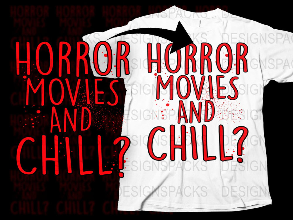 Horror Movies And Chill? T-Shirt, Graphic Tee, Movie Night Shirt, Unisex Adult Clothing, Gift for Film Lovers