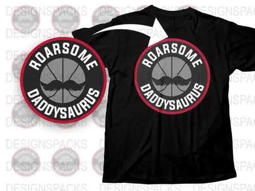Roarsome Daddysaurus T-Shirt, Funny Dad Dinosaur Black Tee, Unique Father's Day Gift, Cool Daddy Graphic Shirt