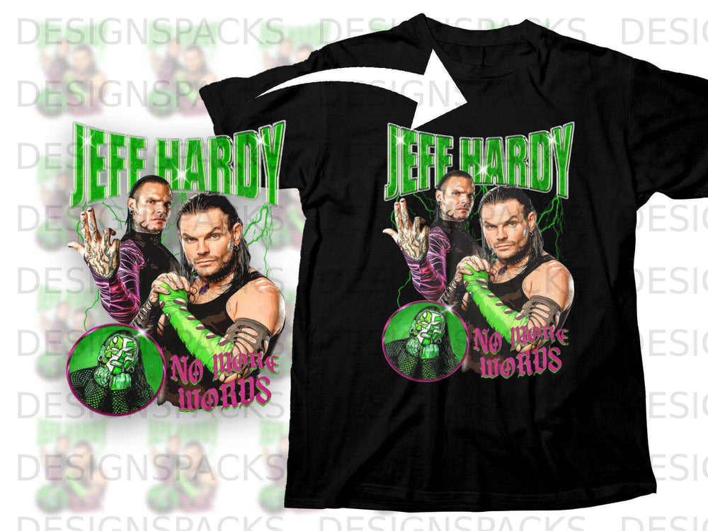Jeff Hardy t-shirt design with text "No More Words".