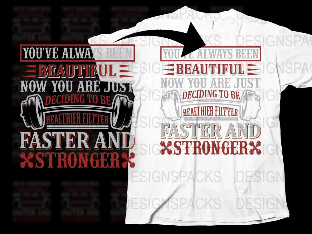 Motivational Workout T-Shirt, Beautiful Faster Stronger Design, Healthier Fitter Quote, Gym Fitness Apparel, Inspirational Clothing