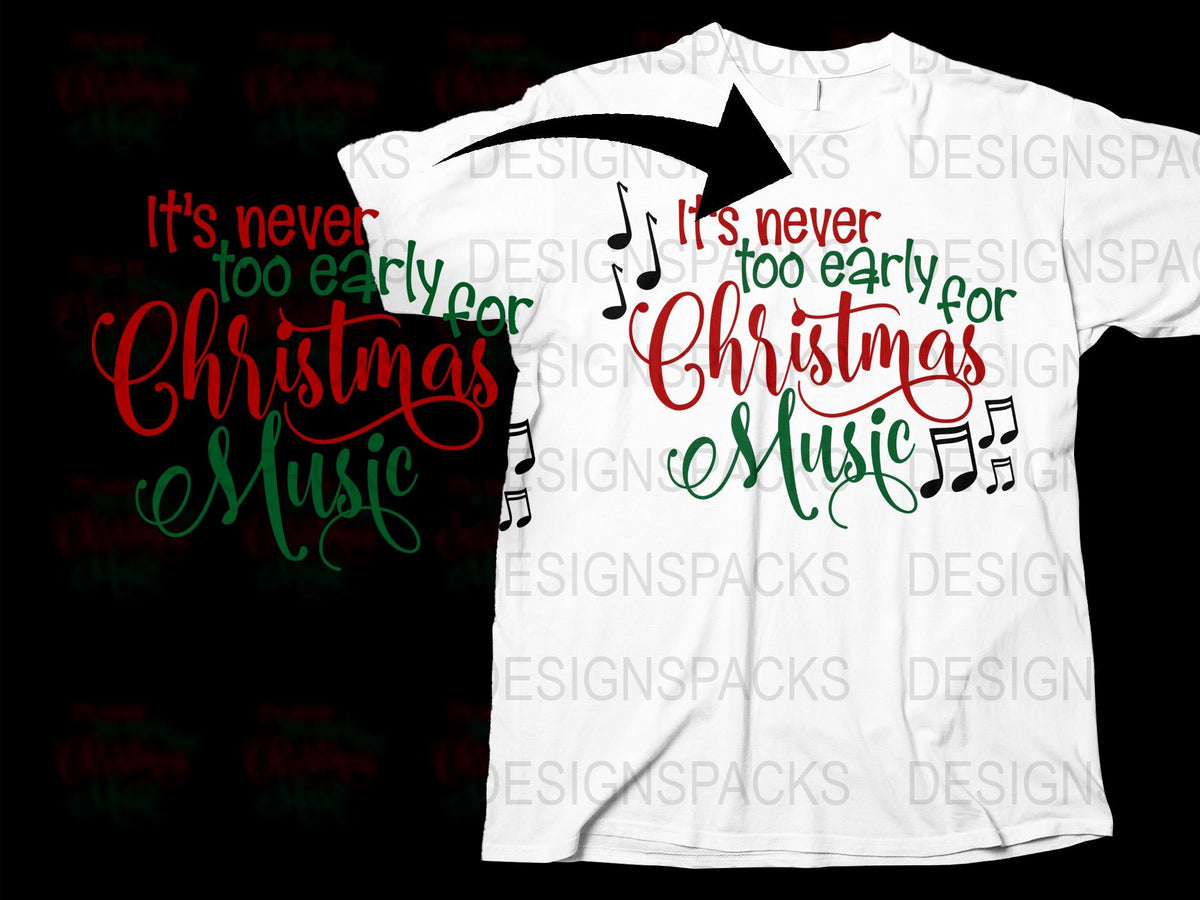 Christmas Music T-Shirt, It's Never Too Early for Holiday Songs, Festive Graphic Tee, Unisex White Shirt