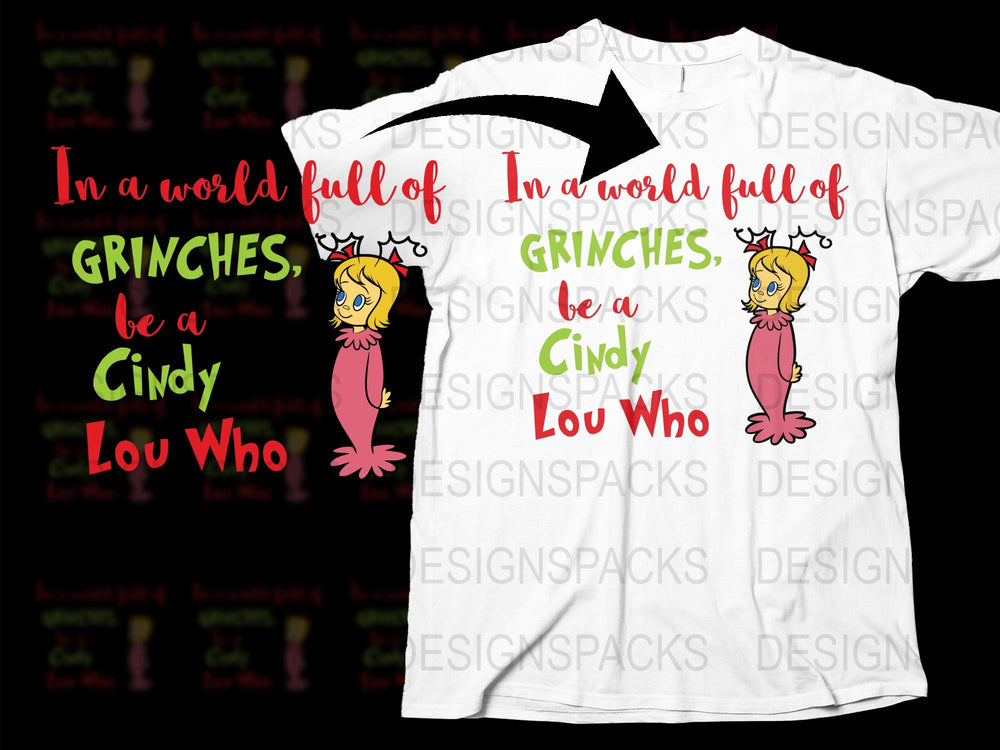 Cindy Lou Who T-Shirt, Dr. Seuss Inspired, Christmas Holiday Tee, Grinch Quote, Festive Kids and Adult Sizes Available