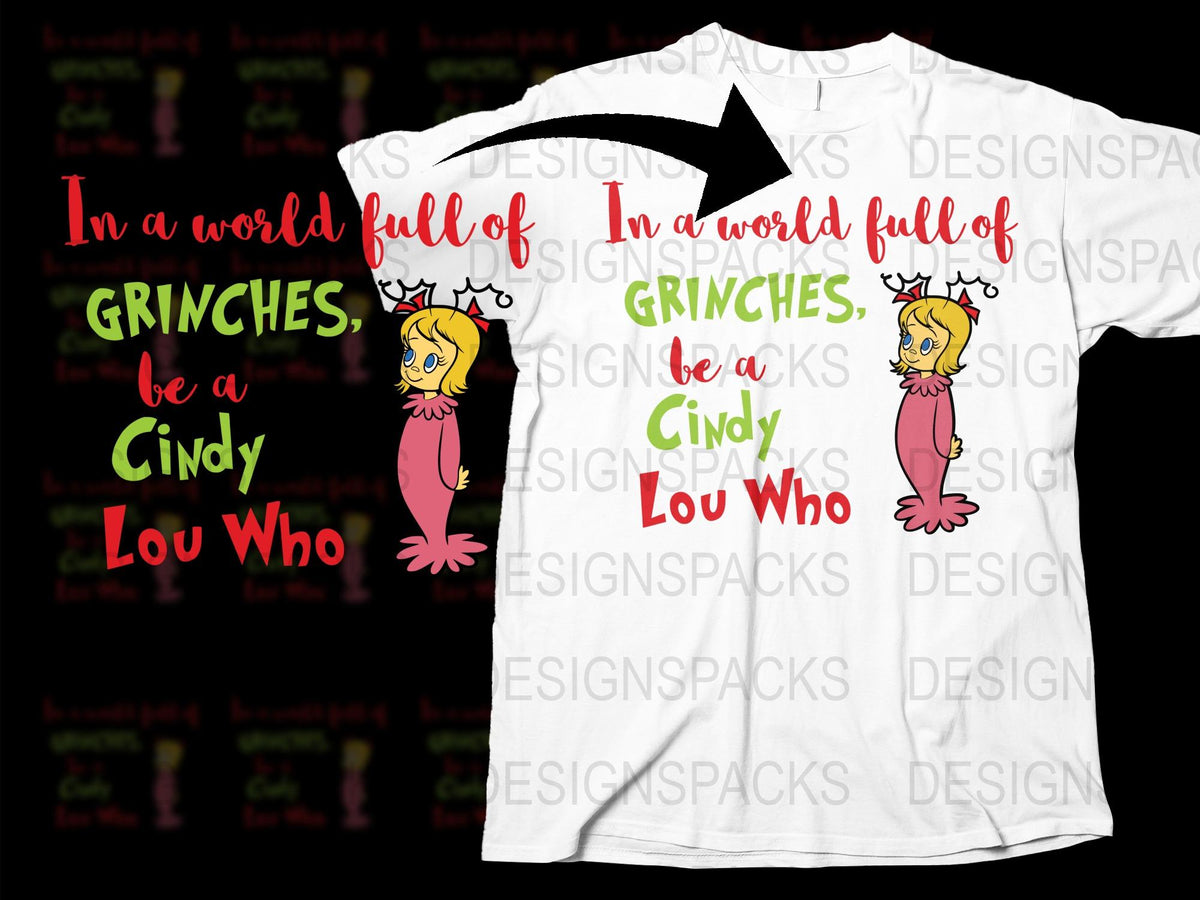 Cindy Lou Who T-Shirt, Dr. Seuss Inspired, Christmas Holiday Tee, Grinch Quote, Festive Kids and Adult Sizes Available